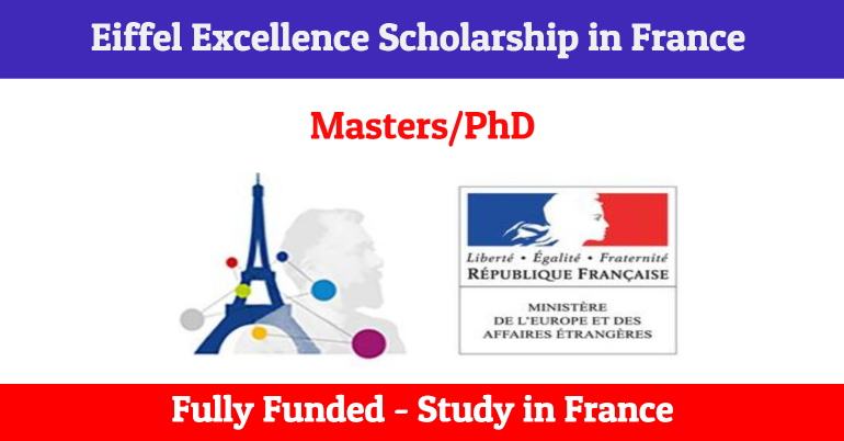  2023 France Government Eiffel Excellence Scholarship Program for International Students in France