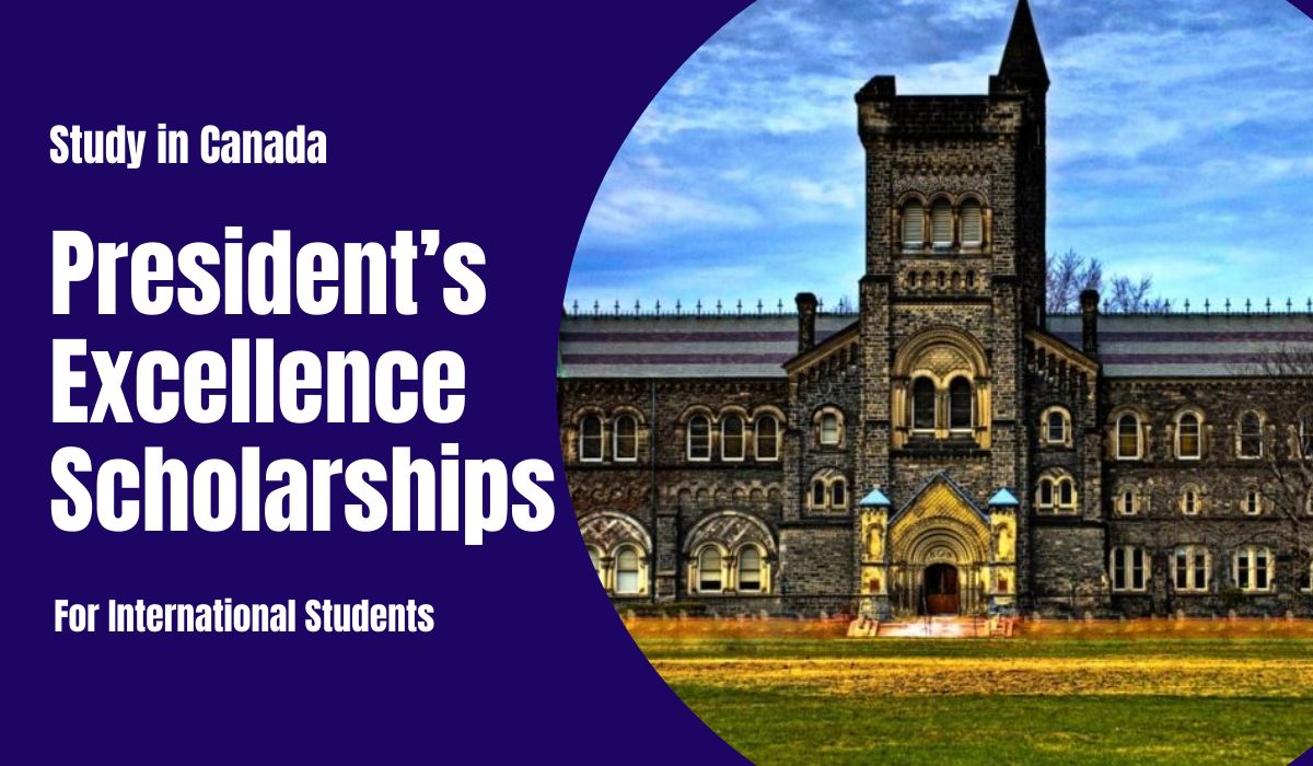 Study in Canada: 2023 Undergraduate Scholarship for President’s Scholars of Excellence at the University of Toronto